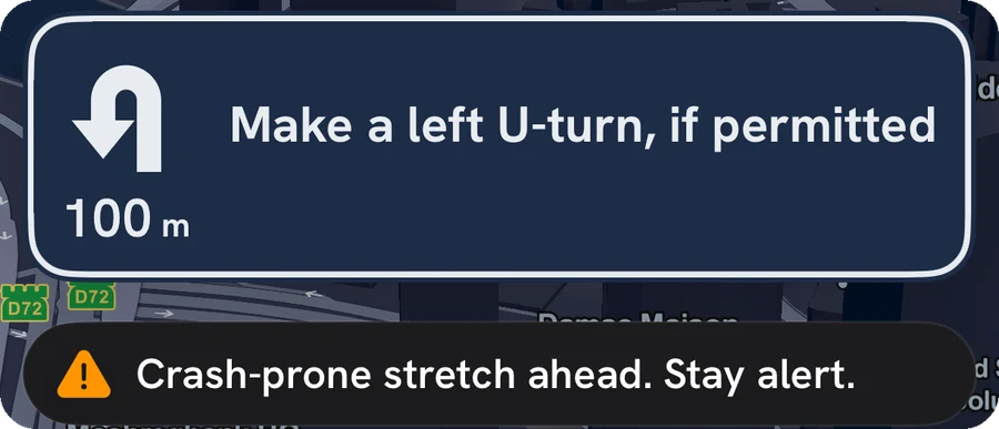 Phone navigation: make a left U-turn in 100 m, and crash-prone stretch ahead, stay alert
